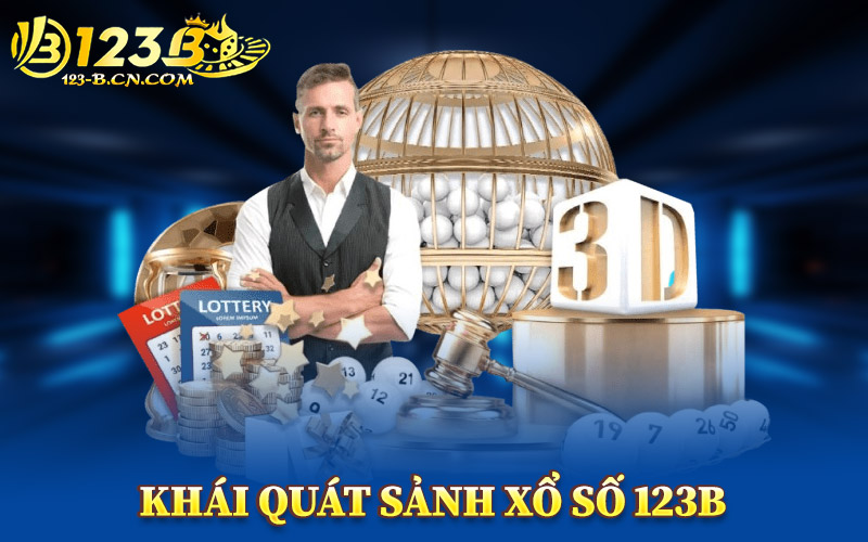 Khái Quát Sảnh Xổ Số 123B